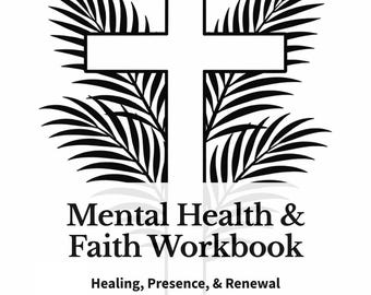 Faith Mental Health Workbook | Christian Healing, Scripture Journal (Printable)