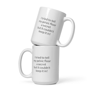 Physical Therapist Mug, Therapist Gift, PT Gift, Funny Therapist, Pelvic Floor Therapist Gift, Pelvic Floor Therapy Mug, Pelvic Health