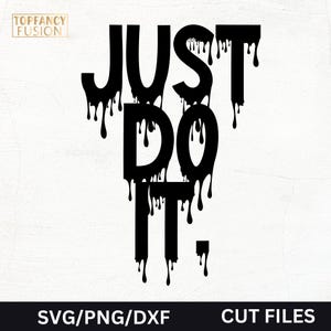 Just Do It Svg Png, Motivational Svg, Just Do It Shirt Diy Cricut File, Inspirational Quote Svg, Just Do It Silhouette, Cut File