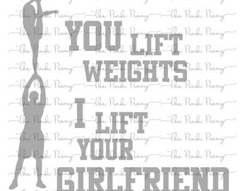 Lift Your Girlfriend Cheerleading Boys/Mens File Download SVG, Funny Male Cheerleading, Male Cheerleader, Boy Cheerleader
