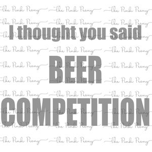 Pensavo che tu avessi detto BEER COMPETITION Cheerleading Scarica SVG / Funny Male Dad Cheerleading Graphic / Cheer Comp / Cheer Competition File
