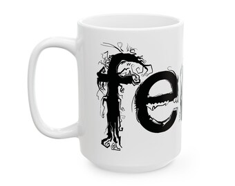 Fierce Script Feral Typography Mug | Ceramic Coffee Cup