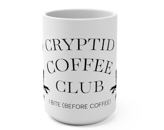 Cryptid Coffee Club Mug | 15oz Ceramic, I Bite (Before Coffee)
