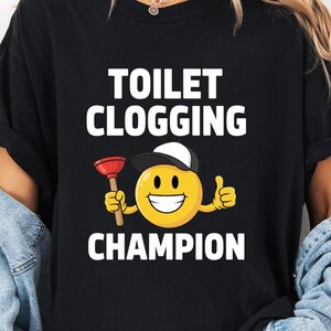 T-shirt champion du colmatage des toilettes, cadeau mème drôle