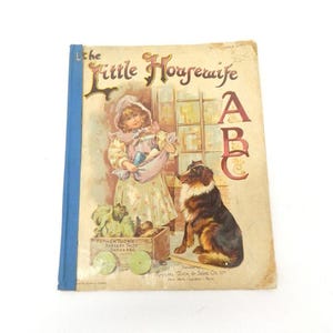 Antique late 1800s the little housewife book  | linen page children&#39;s book  |  color photos  | father tuck&#39;s nursery tales  |  abc&#39;s book