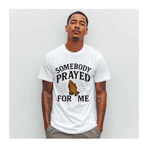 Faithful Somebody Prayed For Me Unisex T-shirt, Christian Gift, Religious Tee, Inspirational Apparel, Prayer Clothing