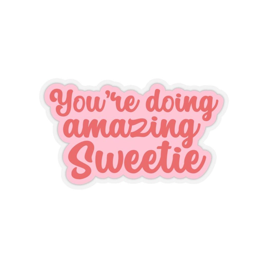You're Doing Amazing Sticker, Sweetie Retro Waterproof Sticker, Laptops ...