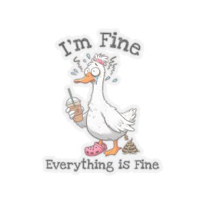 It&#39;s Fine I&#39;m Fine Everything Is Fine Sticker, Funny Goose Sticker, Vinyl Laptop Sticker, Chaos Coordinator, Water Bottle Sticker