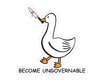 Become Ungovernable Sticker, Funny Goose Sticker, Vinyl Laptop Sticker, Chaos Coordinator, Water Bottle Sticker