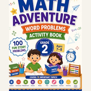 May include: A Math Adventure Word Problems Activity Book for grade 2, ages 7-8. The cover features two children studying, a blue alarm clock, an abacus, and colorful math icons. Text includes "100 Fun Story Problems" and "Covers 10 Important Topics".