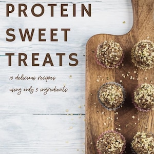 High Protein Sweet Treats eBook | 10 Easy 5-Ingredient Recipes | High Protein, Healthy, No-Fuss Snacks | Nomad Recipes