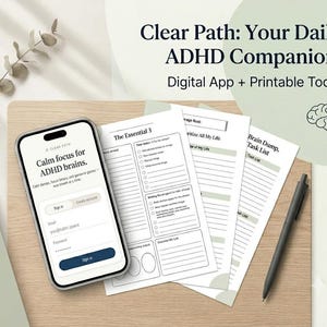 May include: A smartphone displaying a login screen for the Clear Path app, alongside three printed planning sheets titled The Essential 3, Prioritize All My Life, and Brain Dump, Task List, accompanied by a black pen and a brain line drawing.