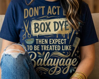 Hair Colorist Funny T-shirt, Hairdresser Gift, Salon Life