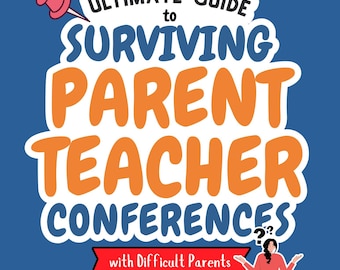 Parent Teacher Conference Teacher Resource, Teacher Survival Guide