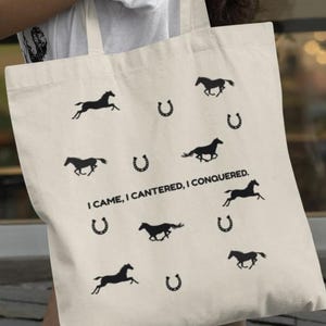 Horse Tote Bag, Equestrian Gift, I Came I Cantered I Conquered, Funny Horse Lover Bag, Barn Tote, Rider Gift, Reusable Bag, Horse Accessory