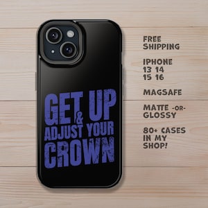 Adjust Your Crown - Funny Phone King Queen Motivation Gift - Magnetic MagSafe Tough Case iPhone 13 14 15 16