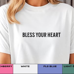 Bless Your Heart: Sarkastisches T-Shirt, Südstaatler-Mädchen-Shirt - Comfort Farben 1717 Übergroßes T-Shirt