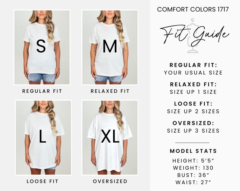May include: White Comfort Colors 1717 t-shirts in sizes S, M, L, and XL are displayed on models. A fit guide shows how the shirts fit: regular, relaxed, loose, and oversized. Model stats include a height of 5'5", weight of 130 lbs, bust 36", and waist 27".