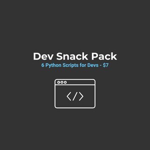 May include: A white outline of a web browser window with the text "Dev Snack Pack" and "6 Python Scripts for Devs - $7" above it. The browser window has three dots in the top left corner and the code symbol "</>" inside.