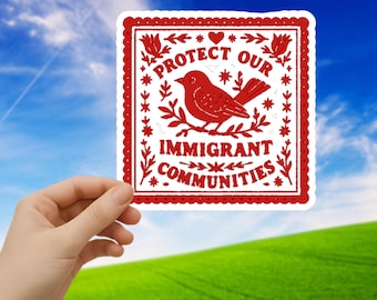 Protect Immigrant Communities Sticker - Folk Art Bird, Social Justice Decal