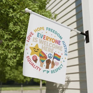 Everyone Is Welcome Here Garden Flag: Pride Equality Outdoor Decor