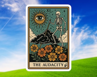 May include: A rectangular sticker featuring a tarot card design. The card depicts a skeleton figure holding a staff, with an eye in a sun, clouds, and flowers. The text "THE AUDACITY" is at the bottom. The background is a blue sky and green grass.