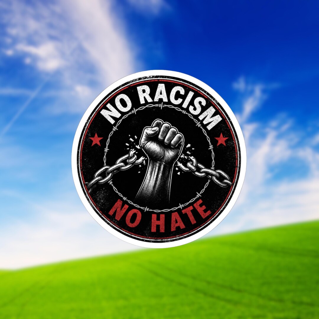 No Racism Sticker No Racism No Hate Sticker Anti Racism Decal, Equality Protest Vinyl ...