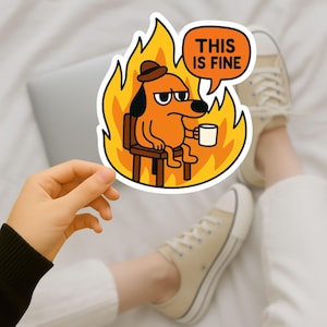 This Is Fine Meme Sticker: Sarcastic Dog in Fire Vinyl Decal