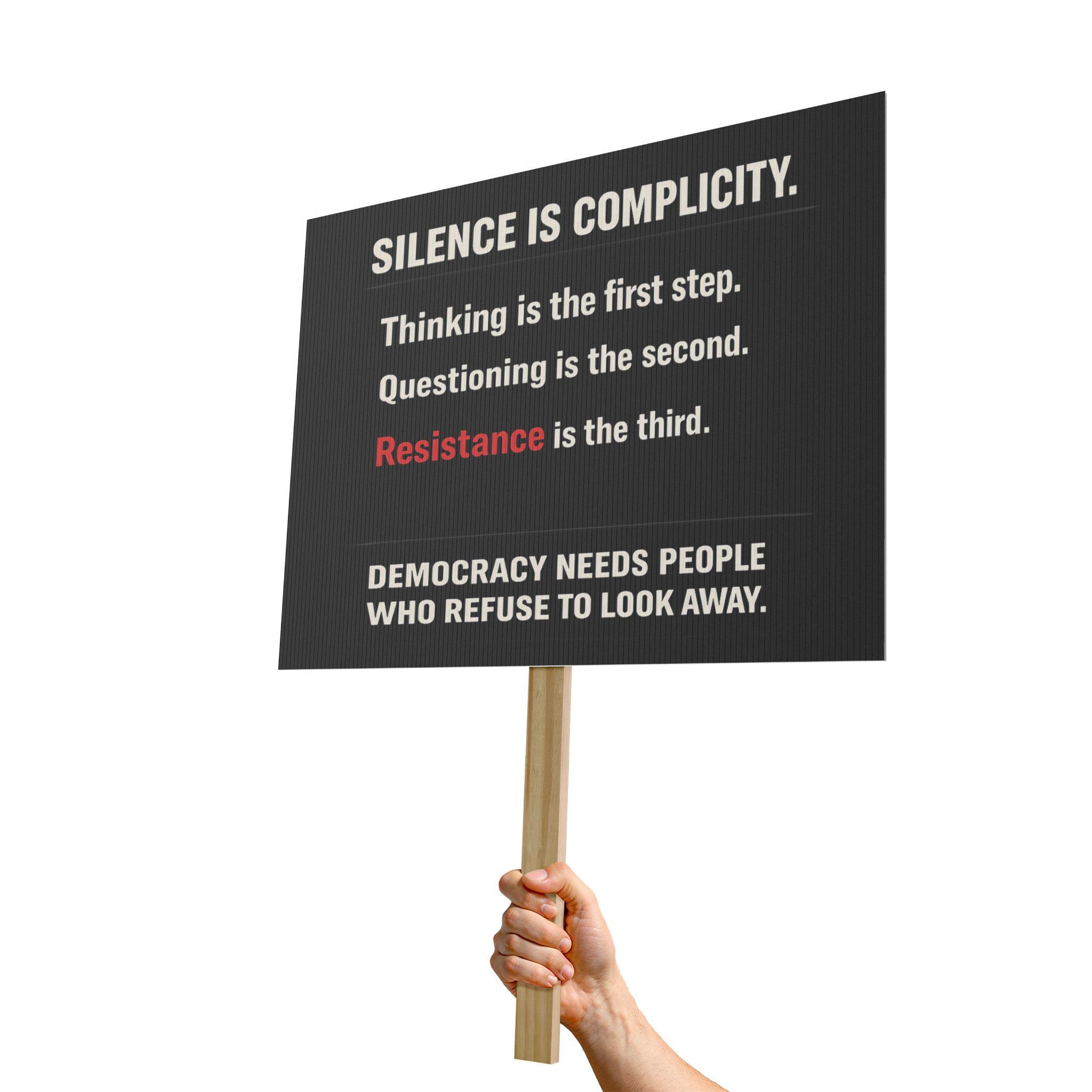 Silence is Complicity Protest Sign, Democracy Needs People Poster ...