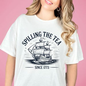 Spilling The Tea Since 1773 Shirt, History Lover Shirt, Funny History Teacher Shirt, American History Lover Shirt, History Teacher Gift png