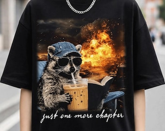 Just One More Chapter Raccoon Shirt, Funny Reader Chaos Tee