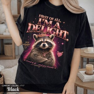 Raccoon Im a Delight Shirt, Comfort Colors Garment-Dyed Tee, Sassy Queen Gift for Her afbeelding 5