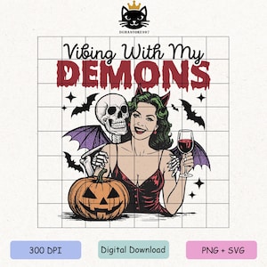 Vibing With My Demons PNG SVG: Retro Spooky Girl Halloween Clipart ( Digital Download)