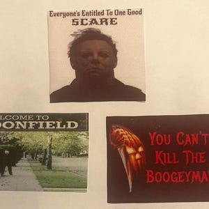 May include: Three Halloween-themed images. The top image features a portrait with the text "Everyone's Entitled To One Good SCARE." The bottom left image reads "WELCOME TO HADDONFIELD." The bottom right image has a pumpkin and knife graphic with the text "YOU CAN'T KILL THE BOOGEYMAN."