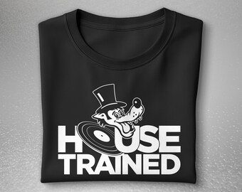 House Trained Techno Rave T-Shirt | House Music DJ Tee | Minimal Underground Festival Shirt
