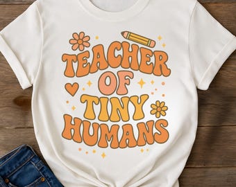 Teacher of Tiny Humans Tee, Elementary School Back to School Shirt