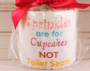 Sprinkles Are For Cupcakes NOT Toilet Seats Embroidered Toilet Paper, FREE Gift Box, White Elephant Gift, Novelty Gift, Gag Gift