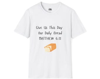 Daily Bread T-Shirt: Inspirational Christian Bible Verse Apparel