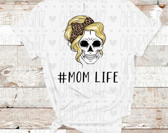 Mom Life Skull shirt, Skull mom shirt, Skull Head shirt, Custom Tshirt, Graphic Tshirt, Personalization Tshirt