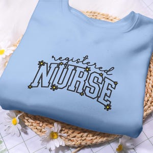 Registered Nurse Sweatshirt, Embroidered Nurse Sweatshirt, RN Sweatshirt, Nurse Graduation Gift, Nurse Appreciation Gift, Gift for Nurse.
