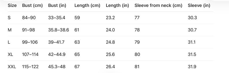 May include: A white chart with size measurements for clothing. The chart includes bust, length, and sleeve measurements in both centimeters and inches. Sizes range from S to XXL, with corresponding measurements for each size.