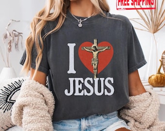 I Love Jesus Shirt: Christian Faith Graphic Tee