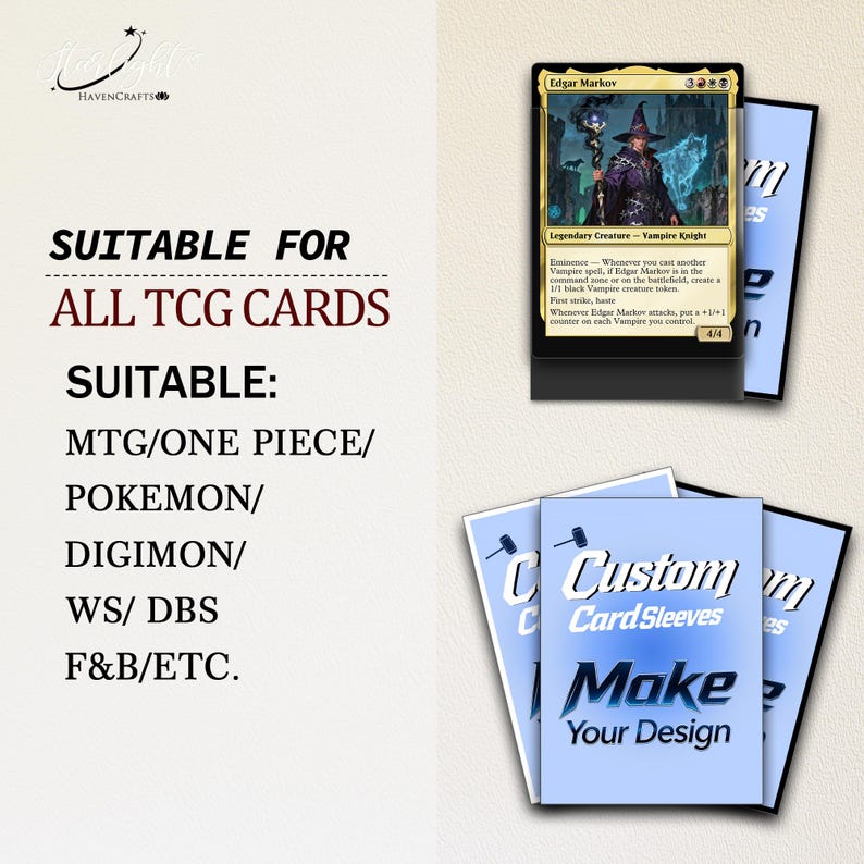 May include: A collection of rectangular card sleeves featuring a light blue gradient background and the text Custom Card Sleeves Make Your Design. One sleeve holds an Edgar Markov trading card. Text on the left lists compatibility with various TCGs.
