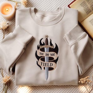 EMBROIDERED You Do Not Yield Sweatshirt, Throne of Glass Tshirt, Sarah J Maas Merch, Fireheart Shirt, Aelin Galathynius Tee,Book Lover Shirt