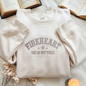 EMBROIDERED Fireheart Sweatshirt, You Do Not Yield Shirt, Throne Of Glass Shirt, SJM Merch, Aelin Shirt, Fantasy Bookish Shirt, Fandom Shirt