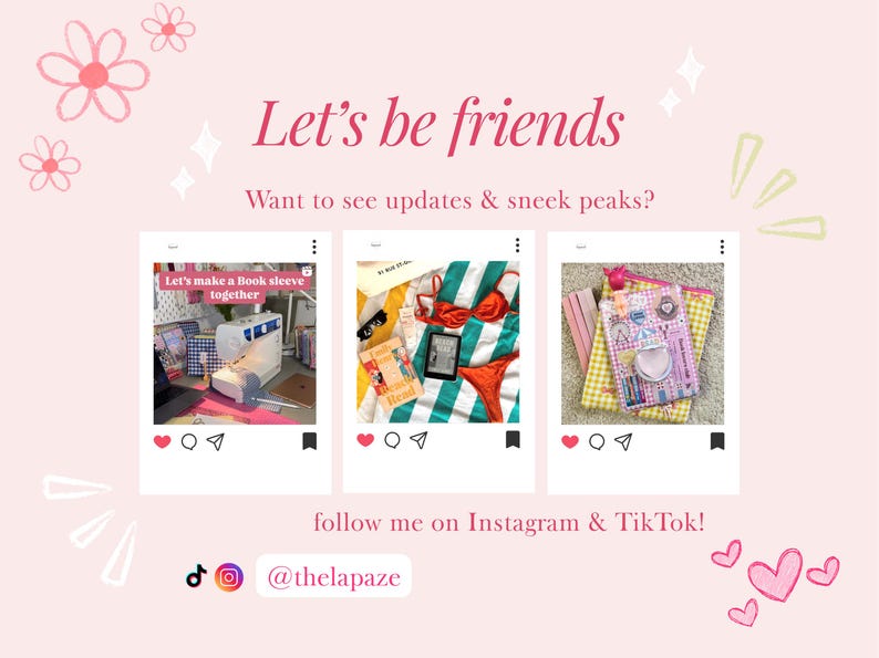 May include: Pink graphic with the text "Let's be friends" and "Want to see updates & sneak peaks?" Three images are displayed, along with social media icons and the handle @thelapaze.