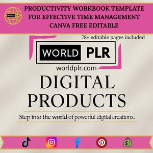 Peut inclure: Graphique rose et blanc avec le texte "Productivity Workbook Template for Effective Time Management Canva Free Editable" et "78+ pages modifiables incluses". Le graphique comprend également le texte "WORLD PLR" dans une boîte rose et le texte "worldplr.com DIGITAL PRODUCTS" en noir. Le graphique comprend également le texte "Step into the world of powerful digital creations." et des icônes de médias sociaux pour TikTok, Instagram, Facebook, Pinterest et Etsy.