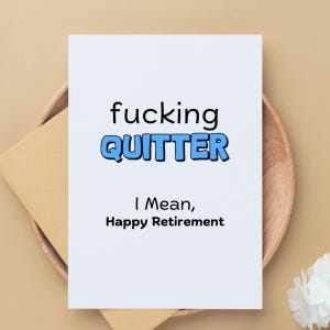 Cartes de voeux de retraite drôles, audacieuses, sarcastiques, sarcastiques, humour impertinent pour les anniversaires, les retraites, l'amour, l'amitié, juste parce que