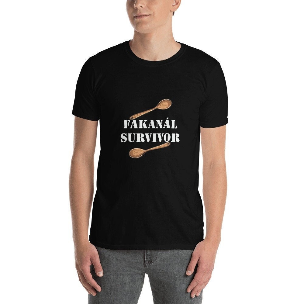 Fakanal Survivor Tee Wooden Spoon Survivor Fun Gift Idea Hungarian Humor Tee