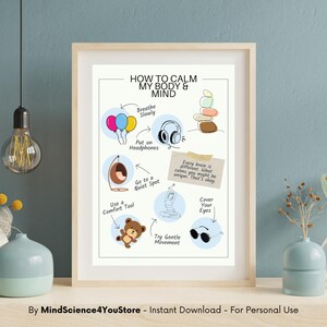 May include: A framed print with the title "HOW TO CALM MY BODY & MIND" features illustrated tips for relaxation. The image includes drawings of balloons, headphones, a swing chair, a teddy bear, a person doing yoga, sunglasses, and stacked stones. Text on the print encourages gentle movement.